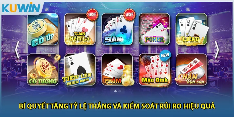 Bí quyết tăng tỷ lệ thắng và kiểm soát rủi ro hiệu quả