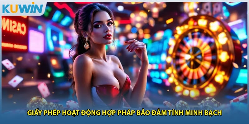 Giấy Phép Hoạt Động - Bảo Chứng 100% Uy Tín Và Hợp Pháp 3 Giấy phép hoạt động hợp pháp bảo đảm tính minh bạch