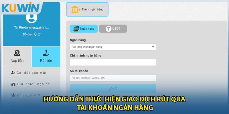 Hướng dẫn thực hiện giao dịch rút qua tài khoản ngân hàng