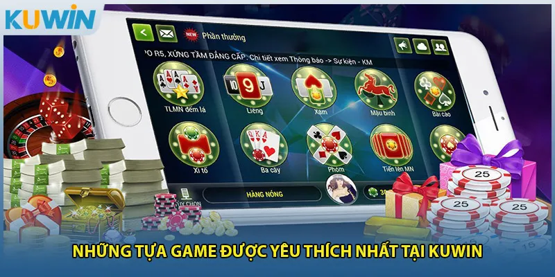 Những tựa game được yêu thích nhất tại Kuwin